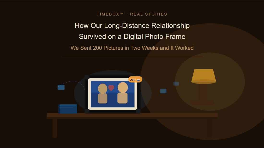 How digital picture frame saved a long distance relationship
